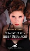 Berauscht von seiner Übermacht   Erotische Geschichte (eBook, ePUB)