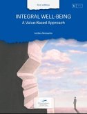 Integral Well-being. A Value-Based Approach (eBook, PDF) Integral Well-being. A Value-Based Approach (eBook, PDF)