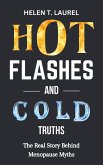 Hot Flashes and Cold Truths: The Real Story Behind Menopause Myths (eBook, ePUB)