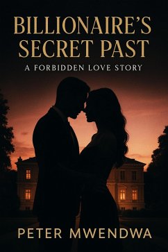 Cover Billionaire's Secret Past: A Forbidden Love Story (eBook, ePUB)