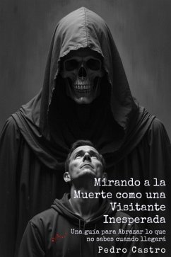 Mirando a la muerte como una visitante inesperada (eBook, ePUB) - Castro, Pedro