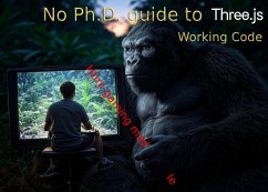 No Ph.D. Game Design With Three.js (eBook, ePUB) - Kontopoulos, Nikiforos