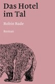 Das Hotel im Tal