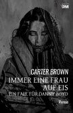 Immer eine Frau auf Eis - Ein Fall für Danny Boyd Immer eine Frau auf Eis - Ein Fall für Danny Boyd