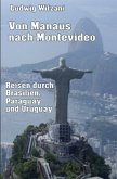 Von Manaus nach Montevideo Von Manaus nach Montevideo