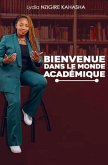 Bienvenue dans le monde académique Bienvenue dans le monde académique