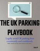 The UK Parking Playbook: Legally avoid UK parking fines consistently and confidently (How To, #1) (eBook, ePUB)