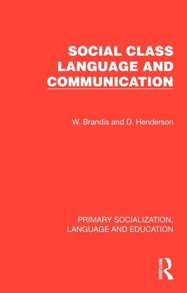 Social Class, Language and Communication (eBook, ePUB) Social Class, Language and Communication (eBook, ePUB)