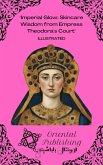 Imperial Glow: Skincare Wisdom from Empress Theodora's Court (eBook, ePUB) Imperial Glow: Skincare Wisdom from Empress Theodora's Court (eBook, ePUB)
