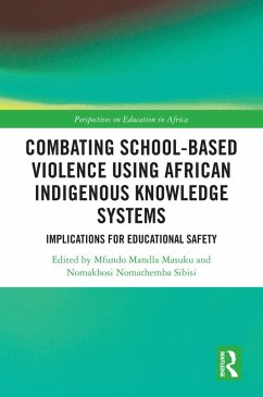 Combating School-Based Violence Using African Indigenous Knowledge Systems (eBook, ePUB)
