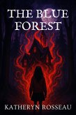 The Blue Forest (eBook, ePUB) The Blue Forest (eBook, ePUB)