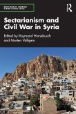 Sectarianism and Civil War in Syria (eBook, ePUB) Sectarianism and Civil War in Syria (eBook, ePUB)