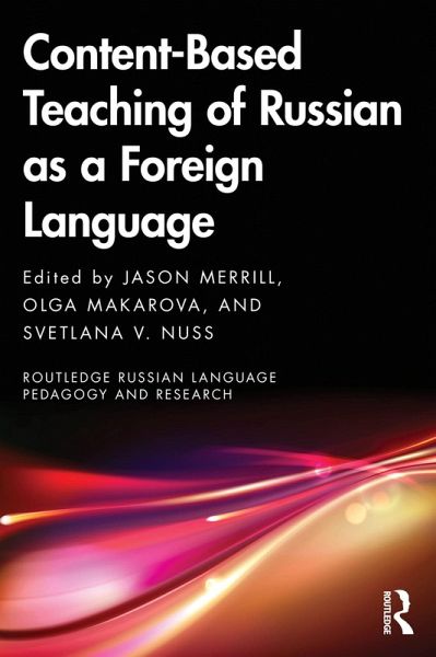 Content-Based Teaching of Russian as a Foreign Language (eBook, PDF) Content-Based Teaching of Russian as a Foreign Language (eBook, PDF)