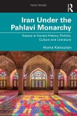Iran Under the Pahlavi Monarchy (eBook, PDF)