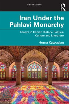 Iran Under the Pahlavi Monarchy (eBook, PDF) - Katouzian, Homa