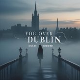 Fog Over Dublin (eBook, ePUB) Fog Over Dublin (eBook, ePUB)