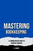 Mastering Bookkeeping (eBook, ePUB) Mastering Bookkeeping (eBook, ePUB)