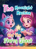 The Moonlight Machine and the Starry Quest (eBook, ePUB)