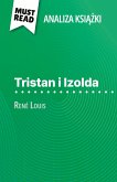 Tristan i Izolda ksi¿¿ka René Louis (Analiza ksi¿¿ki) Tristan i Izolda ksi¿¿ka René Louis (Analiza ksi¿¿ki)