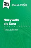 Nazywa¿a si¿ Sara ksi¿¿ka Tatiana de Rosnay (Analiza ksi¿¿ki) Nazywa¿a si¿ Sara ksi¿¿ka Tatiana de Rosnay (Analiza ksi¿¿ki)
