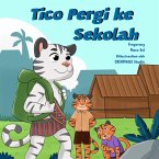 Tico Pergi ke Sekolah (eBook, ePUB) Tico Pergi ke Sekolah (eBook, ePUB)