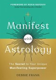 Manifest with Astrology (eBook, ePUB)