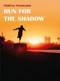 Run for the shadow (eBook, ePUB)