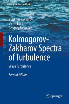 Kolmogorov-Zakharov Spectra of Turbulence (eBook, PDF) - Zakharov, Vladimir; Lvov, Victor; Falkovich, Gregory