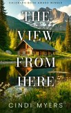 The View From Here (Eureka, Colorado, #1) (eBook, ePUB)