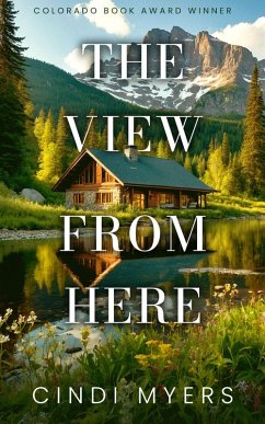The View From Here (Eureka, Colorado, #1) (eBook, ePUB) - Myers, Cindi