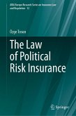 The Law of Political Risk Insurance (eBook, PDF) The Law of Political Risk Insurance (eBook, PDF)