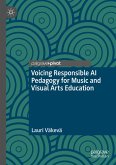 Voicing Responsible AI Pedagogy for Music and Visual Arts Education (eBook, PDF)