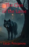The Clan of the Lame (The Sirtis Wolven, #1) (eBook, ePUB) The Clan of the Lame (The Sirtis Wolven, #1) (eBook, ePUB)