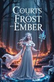 Courts of Frost and Ember (eBook, ePUB)