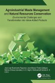 Agroindustrial Waste Management and Natural Resources Conservation (eBook, ePUB) Agroindustrial Waste Management and Natural Resources Conservation (eBook, ePUB)
