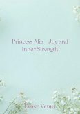 Princess Alia - Joy and Inner Strength (Princess series, #5) (eBook, ePUB)
