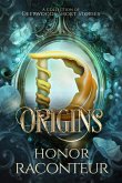 Origins: A Collection of Deepwoods Short Stories (eBook, ePUB) Origins: A Collection of Deepwoods Short Stories (eBook, ePUB)