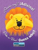 Quien soy? !Adivina! / Peek-a-Boo! Guess Who? (eBook, ePUB) Quien soy? !Adivina! / Peek-a-Boo! Guess Who? (eBook, ePUB)
