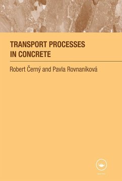 Transport Processes in Concrete (eBook, ePUB) - Cerny, Robert; Rovnanikova, Pavla
