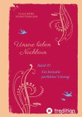 Unsere lieben Nachbarn (eBook, ePUB) Unsere lieben Nachbarn (eBook, ePUB)