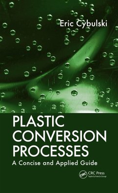 Plastic Conversion Processes (eBook, ePUB) - Cybulski, Eric