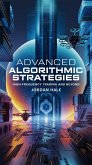 Advanced Algorithmic Strategies: High-Frequency Trading and Beyond (Algorithmic trading Academy) (eBook, ePUB)