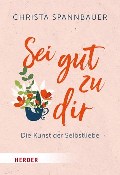 Cover Sei gut zu dir! (eBook, ePUB)