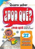 Quiero saber POR QUE? (Kids Ask WHY?) (eBook, ePUB)