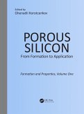 Porous Silicon: From Formation to Application: Formation and Properties, Volume One (eBook, ePUB)