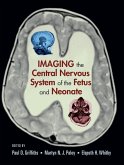 Imaging the Central Nervous System of the Fetus and Neonate (eBook, ePUB)