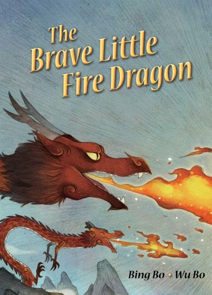 Brave Little Fire Dragon (eBook, ePUB) Brave Little Fire Dragon (eBook, ePUB)