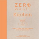 Zero Waste Kitchen (eBook, ePUB) Zero Waste Kitchen (eBook, ePUB)