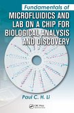 Fundamentals of Microfluidics and Lab on a Chip for Biological Analysis and Discovery (eBook, ePUB) Fundamentals of Microfluidics and Lab on a Chip for Biological Analysis and Discovery (eBook, ePUB)