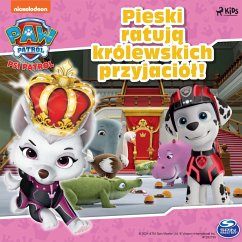 Psi Patrol: Pieski ratują królewskich przyjaciół! (MP3-Download) - Patrol, PAW